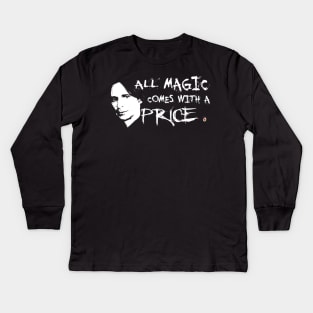 Rumpelstiltskin: All magic comes with a price Kids Long Sleeve T-Shirt